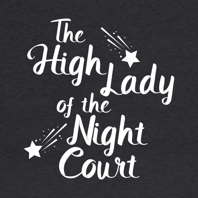 The High Lady of the Night Court by HeyLochNess